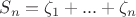 $S_n = \zeta_1+...+\zeta_n$