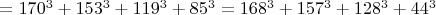 $=170^3+153^3+119^3+85^3=168^3+157^3+128^3+44^3$