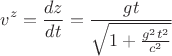 $$v^z = \frac{dz}{dt} = \frac{g t}{\sqrt{1+\frac{g^2 t^2}{c^2}}}$$