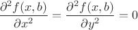 $\dfrac{\partial^2 f(x,b)}{\partial x^2}=\dfrac{\partial^2 f(x,b)}{\partial y^2}=0$