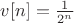 $v[n]=\frac{1}{2^n}$
