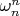 $ \omega_{n}^{n} $