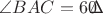 $\angle BAC = 60&zwj;$