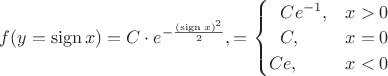 $f(y=\operatorname{sign}  x)=C\cdot e^{ -\frac{(\operatorname{sign}x)^2}{2} },=\begin{cases} \ \ Ce^{-1}, & x > 0 \\ \ \ C, & x = 0 \\ Ce, & x < 0 \end{cases}$
