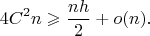$$
4C^2n\geqslant\frac{nh}2+o(n).
$$