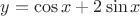 $y=\cos x+2\sin x$
