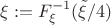$$
\xi:=F_\xi^{-1}(\tilde{\xi}/4)
$$