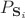 $P_{\mathbf{S}_i}$ $P_{\mathbf{S}_i}$