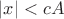 $|x|<c A$