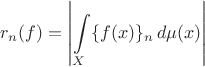 $$r_n(f)=\left|\int\limits_X\{f(x)\}_n\,d\mu(x)\right|$$