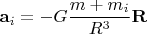 $\bold{a}_i=-G\dfrac{m+m_i}{R^3}\bold{R}$