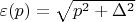 $\varepsilon(p)=\sqrt{p^2+\Delta^2}$