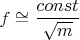 $f \cong \dfrac{const}{\sqrt{m}}$
