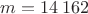 $m=14\,162$
