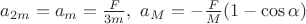 $a_{2m}=a_m=\frac{F}{3m},~ a_M=-\frac{F}{M}(1-\cos\alpha)$