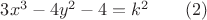 $3x^3-4y^2-4=k^2\qquad(2)$