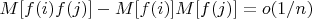 $M[f(i)f(j)]-M[f(i)]M[f(j)]=o(1/n)$