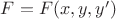 $F = F(x, y, y')$