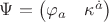 $\Psi = \begin{pmatrix} \varphi_{a} & \kappa^{\dot {a}}\end{pmatrix}$