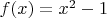 $f(x)=x^2-1$