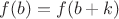 $f(b) = f(b + k)$