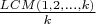 $\frac{LCM(1,2,\dots,k)}k$