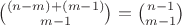 ${(n-m)+(m-1) \choose m-1} = {n-1 \choose m-1}$