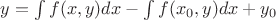 $y=\int f(x,y)dx-\int f({x}_{0},y)dx+{y}_{0}$