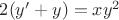 $2(y'+y)=xy^2$