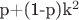 p+(1-p)k^2