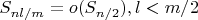 $S_{nl/m}=o(S_{n/2}), l < m/2$