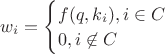 $w_i = \begin{cases} f(q, k_i), i \in C \\ 0, i \not \in C \end{cases}$