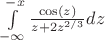 $\int\limits_{- \infty}^{-x} \frac{\cos (z)}{z+2z^{2/3}}dz$