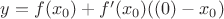 $y = f(x_{0}) + f '(x_{0})((0) - x_{0})$