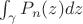 $\int_{\gamma} P_n(z) dz$