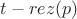 $t - rez(p)$