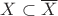 $X\subset\overline X$