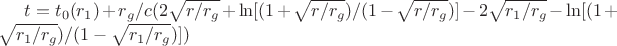 $t=t_0(r_1)+r_g/c(2\sqrt{r/r_g}+\ln[(1+\sqrt{r/r_g})/(1-\sqrt{r/r_g})]-2\sqrt{r_1/r_g}-\ln[(1+\sqrt{r_1/r_g})/(1-\sqrt{r_1/r_g})])$