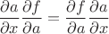 $\dfrac{\partial a}{\partial x}\dfrac{\partial f}{\partial a}=\dfrac{\partial f}{\partial a}\dfrac{\partial a}{\partial x}$