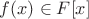 $f(x) \in F[x]$