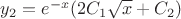 $y_2=e^{-x}(2C_1 \sqrt{x}+C_2)$