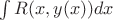 $\int R(x,y(x))dx$ $\int R(x,y(x))dx$