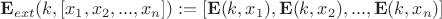 $\mathbf{E}_{ext} (k, [x_1,x_2, ... , x_n]) := [\mathbf{E}(k,x_1) , \mathbf{E}(k,x_2), ... , \mathbf{E}(k, x_n)]$