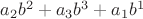$a_2b^2+a_3b^3+a_1b^1$