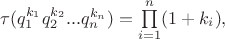 $\tau(q_1^{k_1}q_2^{k_2}...q_n^{k_n})=\prod\limits_{i=1}^n (1+k_i),$