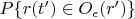 $P\{r(t')\in O_\epsilon(r')\}$
