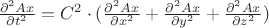 $\frac{\partial ^2Ax}{\partial t^2} = C^2 \cdot (\frac{\partial ^2Ax}{\partial x^2} + \frac{\partial ^2Ax}{\partial y^2} + \frac{\partial ^2Ax}{\partial z^2})$