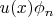 $u(x)\phi_n$