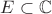$E\subset \mathbb{C}$