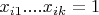 $x_{i1}....x_{ik}=1$